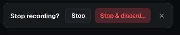 The recording bar asking Stop recording? with Stop and Stop & discard