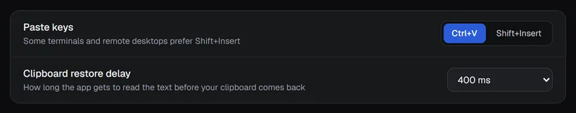 Settings › Dictation advanced: Paste keys and Clipboard restore delay