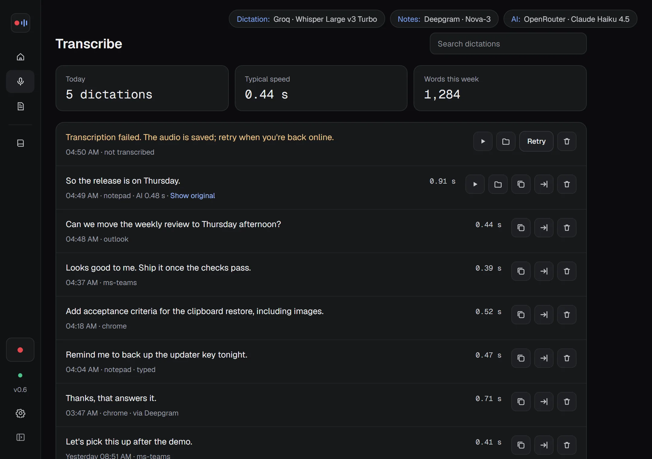 The Transcribe screen: recent dictations, the app each went to and how long each took.